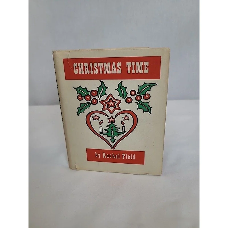 Rachel Field, CHRISTMAS TIME, 1941, First Edition, Hardcover With Dust Jacket