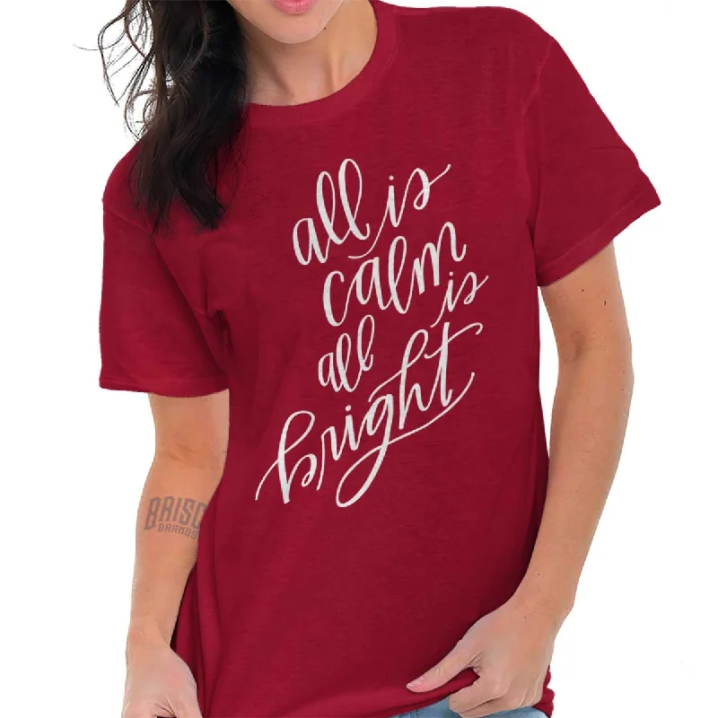 All Is Calm Christmas T Shirt