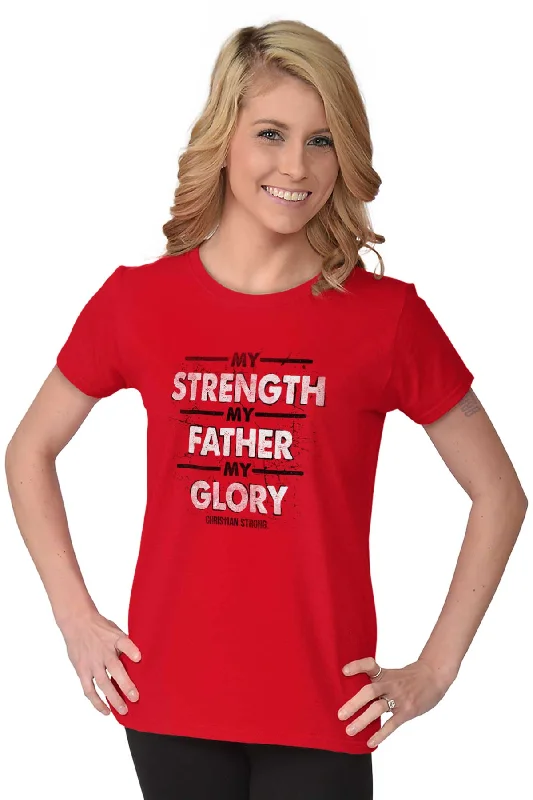 Strength Father Glory Ladies T Shirt