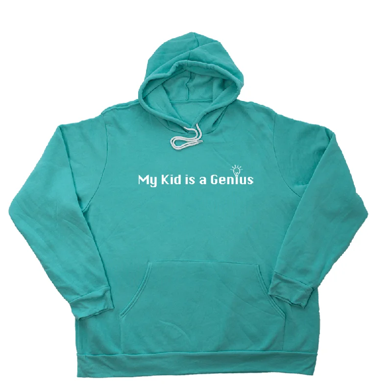 My Kid is a Genius Giant Hoodie